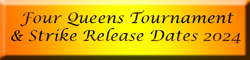 2024 Four Queens Tournament & Strike Release Dates Button Link